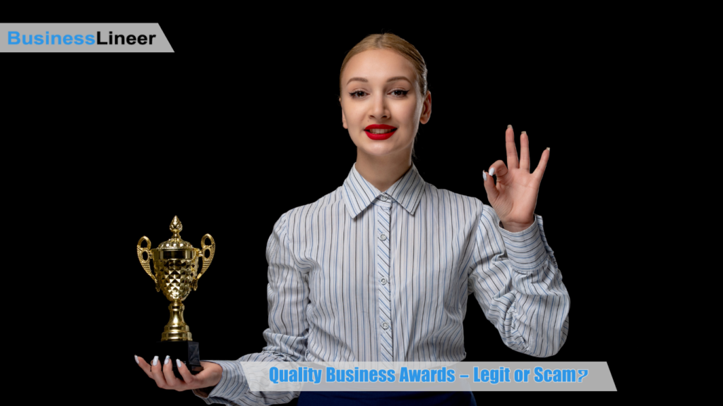 Quality Business Awards – Legit or Scam?
